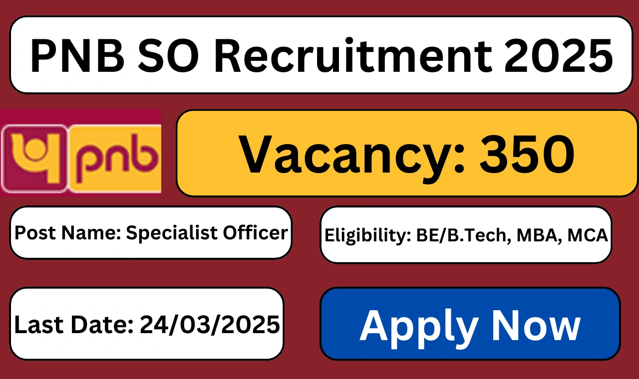 PNB SO Recruitment 2025 के लिए आवेदन प्रक्रिया, पात्रता और परीक्षा तिथियों की पूरी जानकारी।